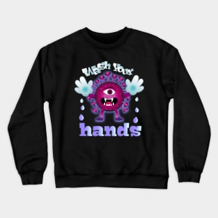 Wash Your Hands! Crewneck Sweatshirt